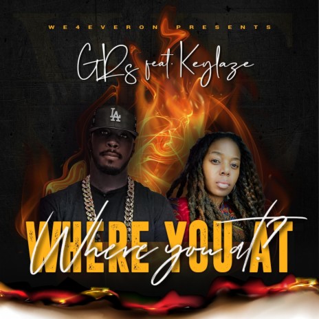 WHERE YOU AT? ft. Keylaze | Boomplay Music