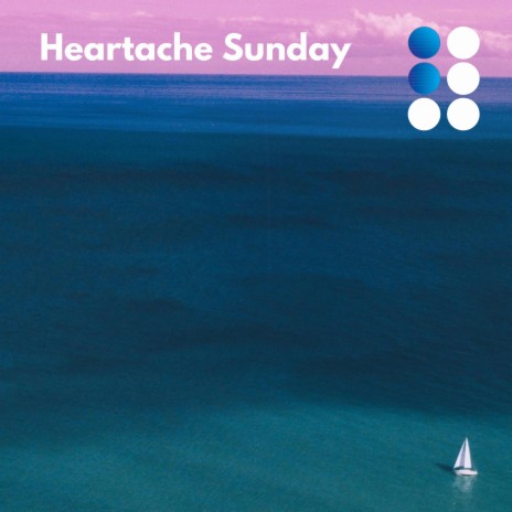 Heartache Sunday | Boomplay Music