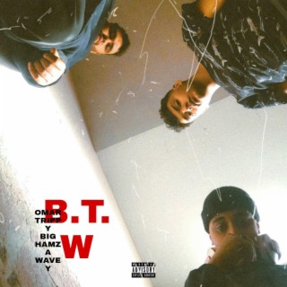 B.T.W (freestyle)