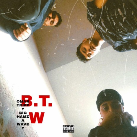 B.T.W (freestyle) ft. Xhaled Wavey & Big Hamza | Boomplay Music