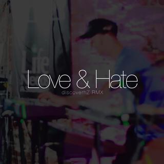 Love&Hate (discoverhZ Remix)