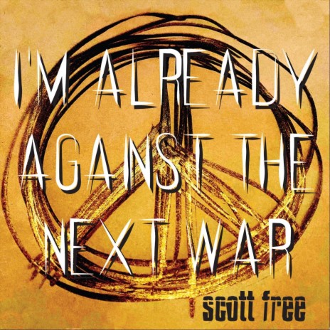 I'm Already Against the Next War | Boomplay Music