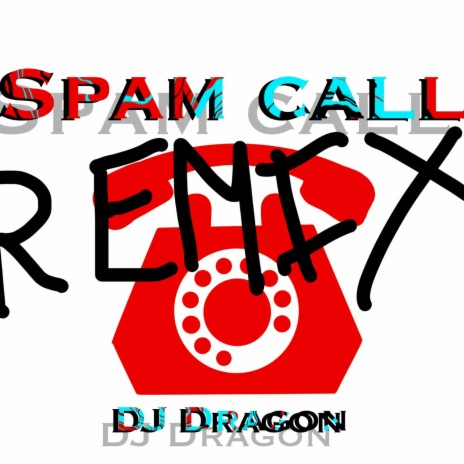 Spam Call (Remix) | Boomplay Music