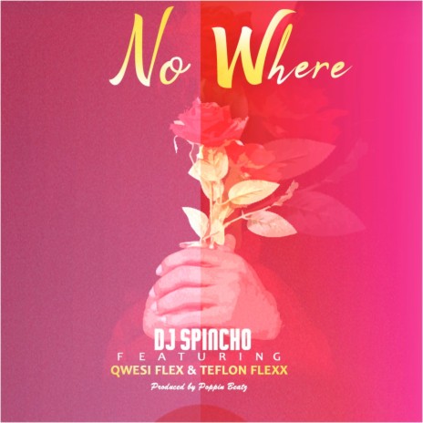 No Where ft. Teflon Flexx & Qwesi Flex | Boomplay Music