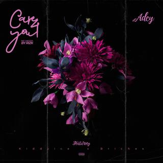 Care 4 You ft. Kiddyice & Briches lyrics | Boomplay Music