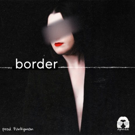 Border | Boomplay Music