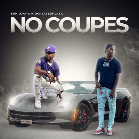 No Coupes ft. Luh Djay | Boomplay Music