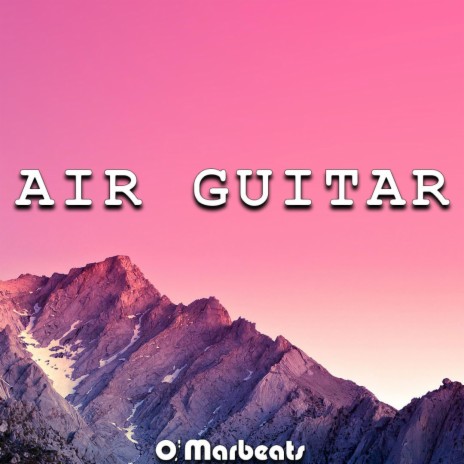 Air Guitar | Boomplay Music