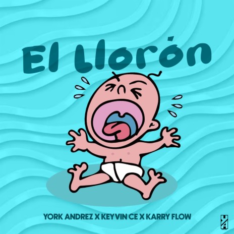 El Llorón ft. Karry Flow & Keyvin Ce | Boomplay Music