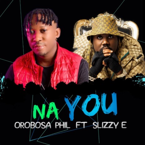 Na You (feat. Slizzy E) | Boomplay Music