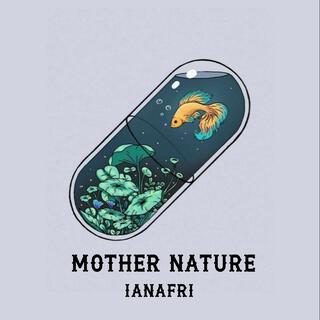 Mother Nature lyrics | Boomplay Music