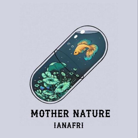 Mother Nature | Boomplay Music