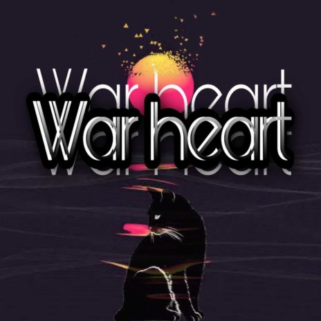War Heart | Boomplay Music