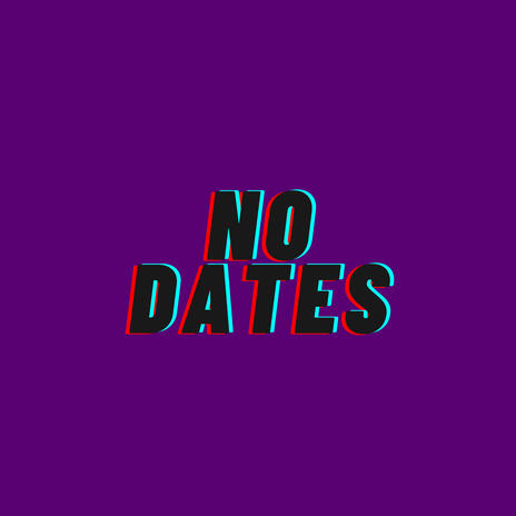 no dates! ft. bandotfn | Boomplay Music