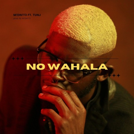 NO WAHALA ft. Tunj | Boomplay Music