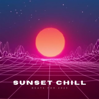 Sunset Chill Beats For 2023