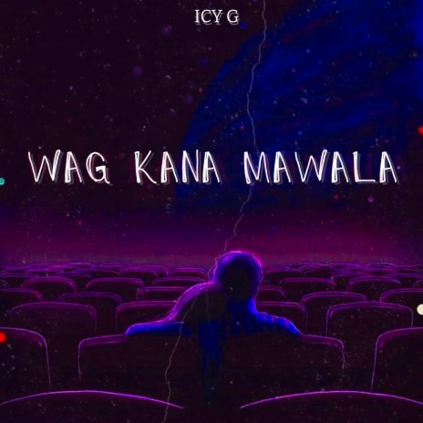 Wag Kana Mawala | Boomplay Music