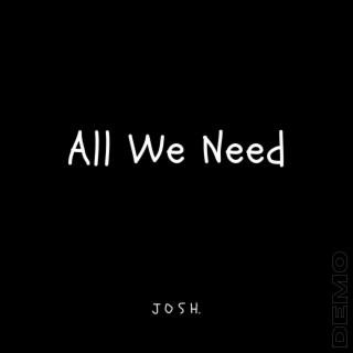 All We Need (demo)