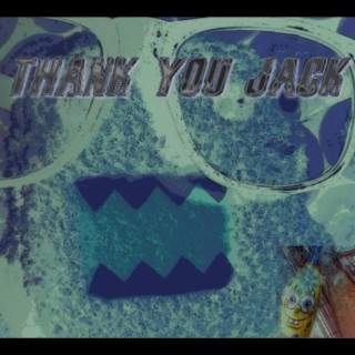 THANK YOU JACK