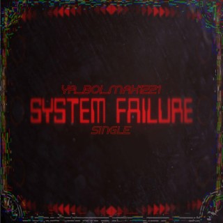 System Failure