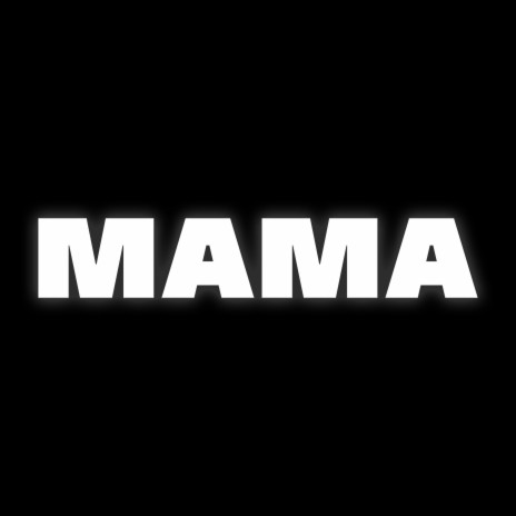 Mama (Pastiche/Remix/Mashup) | Boomplay Music