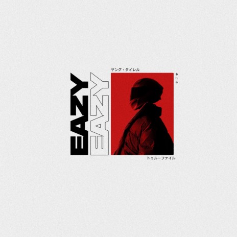 EAZY ft. Truefile | Boomplay Music