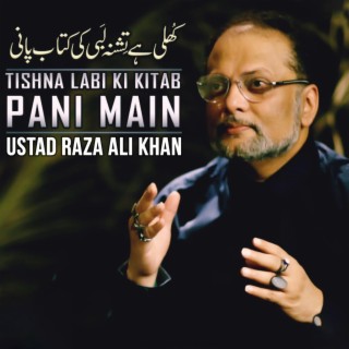 Tishna Labi Ki Kitab Pani Main (Ustad Raza Ali Khan)