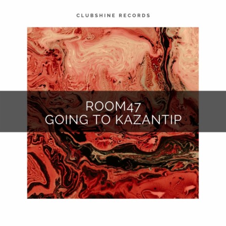 Going To Kazantip (Original Mix) | Boomplay Music