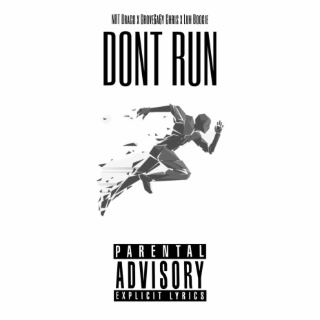 Dont Run ft. Grove6a6y Chris & Luh Boogie | Boomplay Music