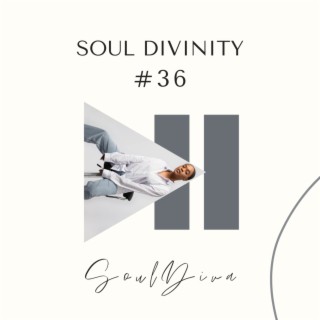 Episode 36: Soul Divinity #36 - SoulDiva