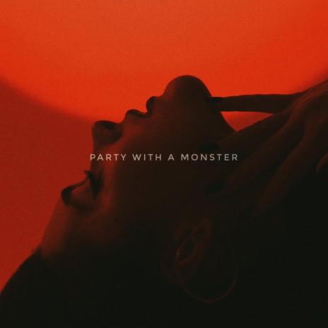 Party With A Monster | Boomplay Music