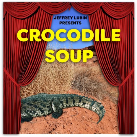 Crocodile Soup | Boomplay Music