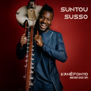 Kanéfonyo (Never Give Up)