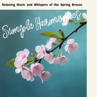 Relaxing Music and Whispers of the Spring Breeze