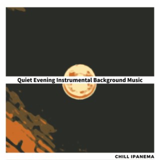 Quiet Evening Instrumental Background Music