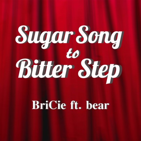 Sugar Song to Bitter Step ft. bear | Boomplay Music