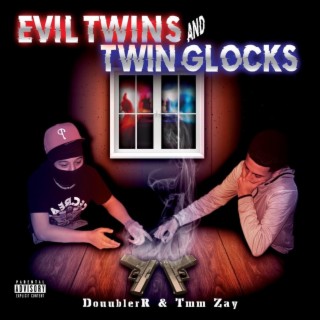 Evil Twins & Twin Glocks