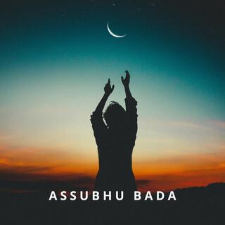 Assubhu Bada | By Abu Ubayda | slowed & reverb