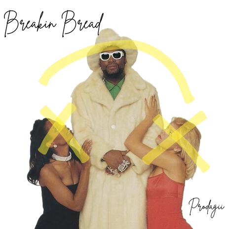 Breakin Bread | Boomplay Music