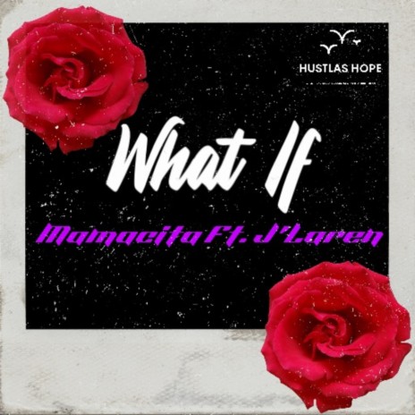 What If ft. J' Laren | Boomplay Music