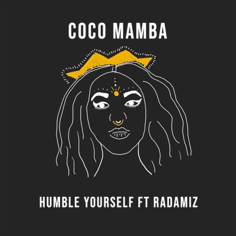 Humble Yourself ft. Radamiz | Boomplay Music