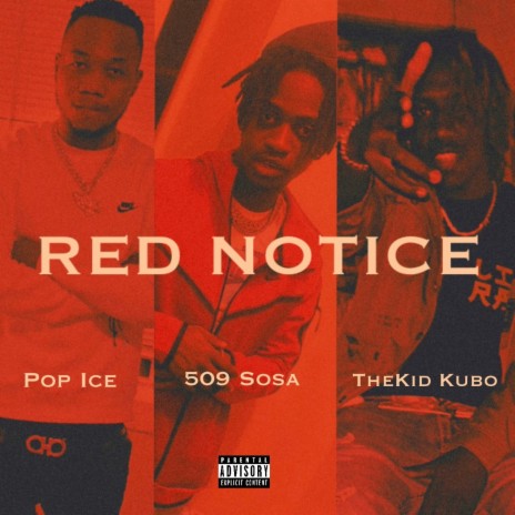 Red Notice ft. Pop Ice & TheKid Kubo | Boomplay Music