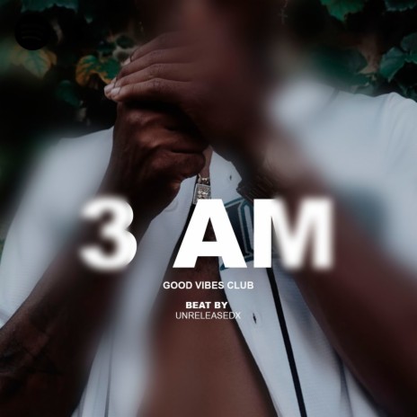 3 AM | Boomplay Music