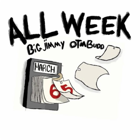 All Week ft. OtmBudd | Boomplay Music