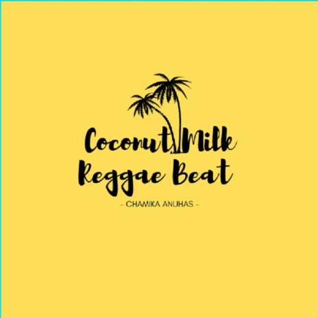 Coconut Milk Reggae Beat