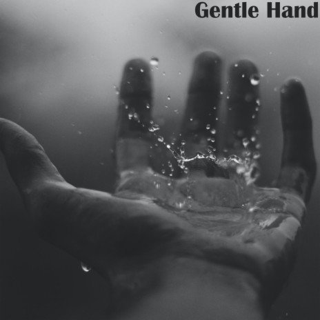 Gentle Hand | Boomplay Music