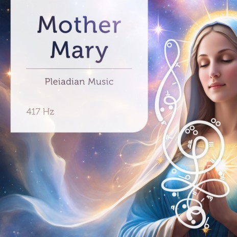 Mother Mary 417 Hz