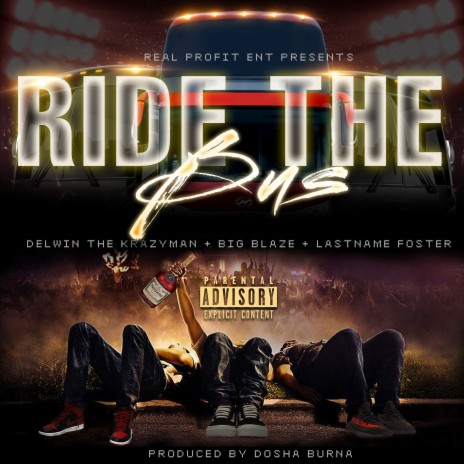 Ride the Bus ft. Big Blaze & LastnameFoster | Boomplay Music