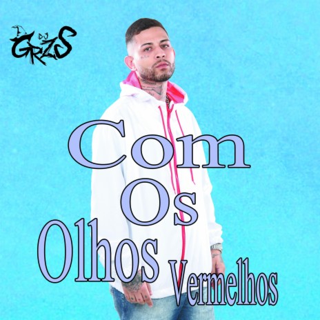 Com Os Olhos Vermelhos ft. Mc Vini DF | Boomplay Music