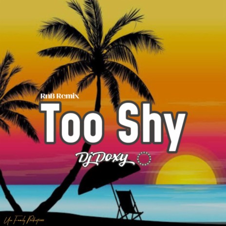 Too Shy (Dj Doxy Remix RnB) ft. Dj Doxy | Boomplay Music
